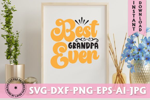 Best Grandpa Ever Retro Graphics for T-Shirt Designs