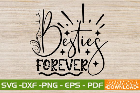 Besties Forever SVG: Graphics for T-Shirt Designs