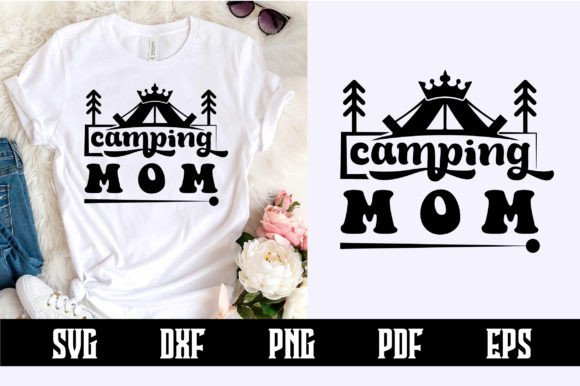 Camping Mom SVG: Graphics for T-Shirt Designs