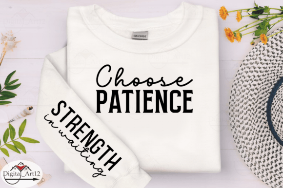 Choose Patience Sleeve SVG: Graphics for T-Shirt Designs