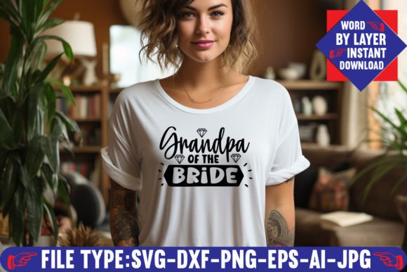 Grandpa of the Bride Svg Design for Graphics & T-Shirt Designs