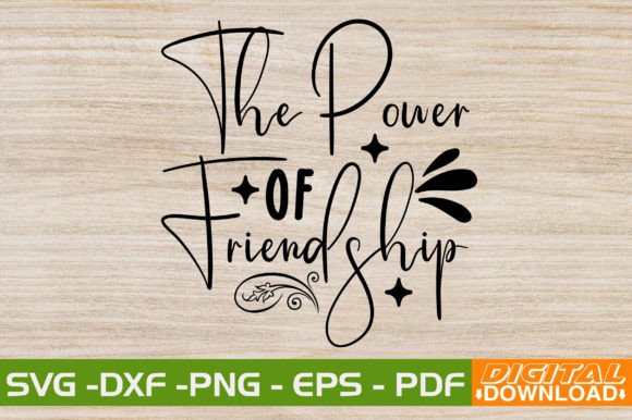 Graphics for T-Shirt Designs: The Power of Friendship SVG