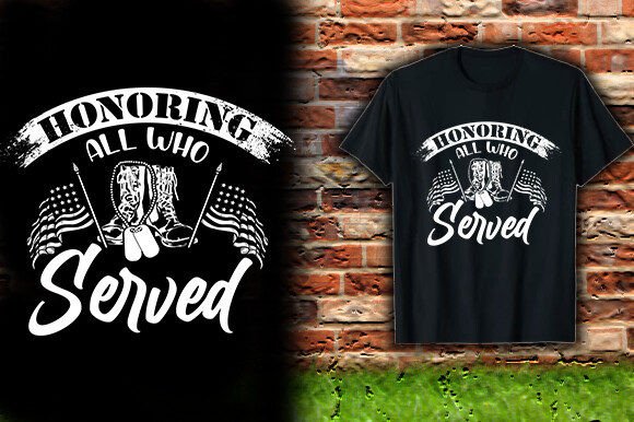 HONORING ALL WHO SERVED Graphics & T-Shirt Designs