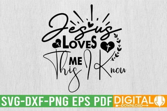 Jesus Loves Me SVG: Graphics for T-Shirt Designs