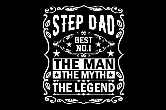 Step Dad Father’s Day Graphics for T-Shirt Designs