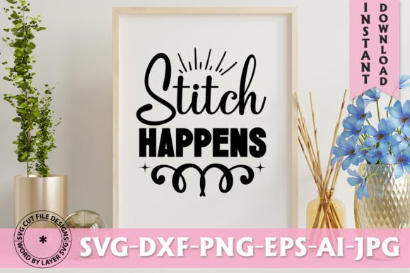 Stitch Happens SVG Design for Graphics & T-Shirt Designs