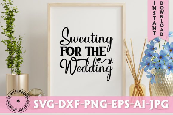 Sweating for the Wedding SVG: A Designer’s Review