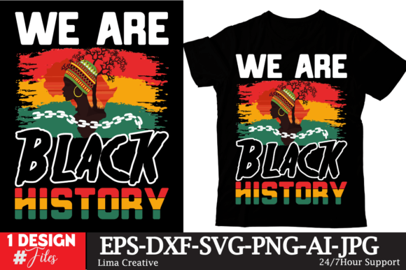 We Are Black History Graphics & T-Shirt Designs