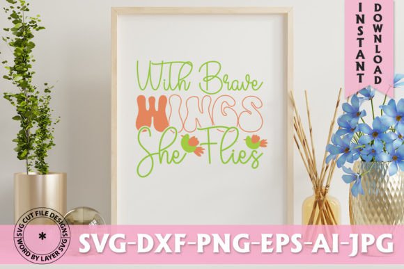 With Brave Wings She Flies Retro Design Graphics